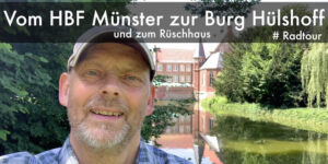 Vom HBF Münster zur Burg Hülshoff und zum Rüschhaus | Radtour